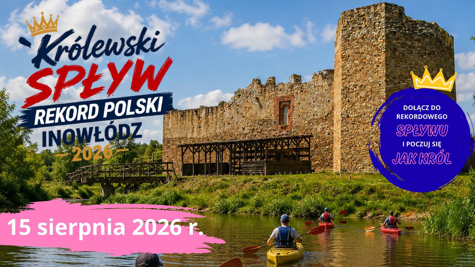 Królewski Spływ Kajakowy Rekord Polski Inowłódz 2026, kajaki na Pilicy przy zamku w Inowłodzu, 15 sierpnia 2026